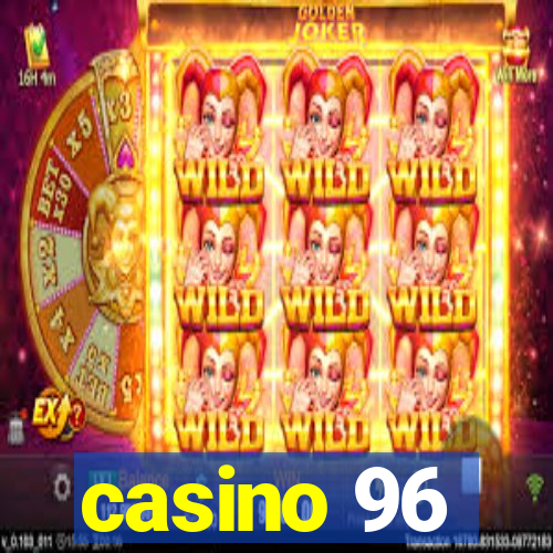 casino 96