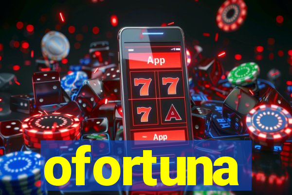 ofortuna