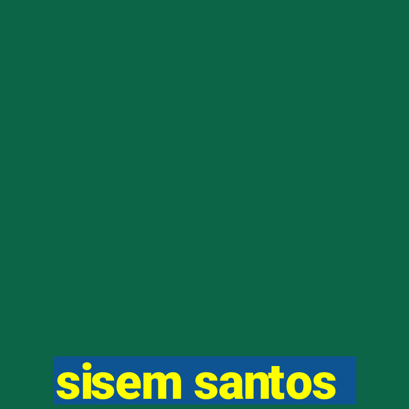 sisem santos