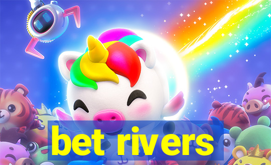 bet rivers