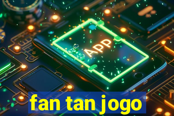 fan tan jogo