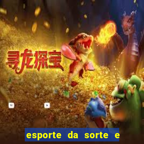 esporte da sorte e vai de bet