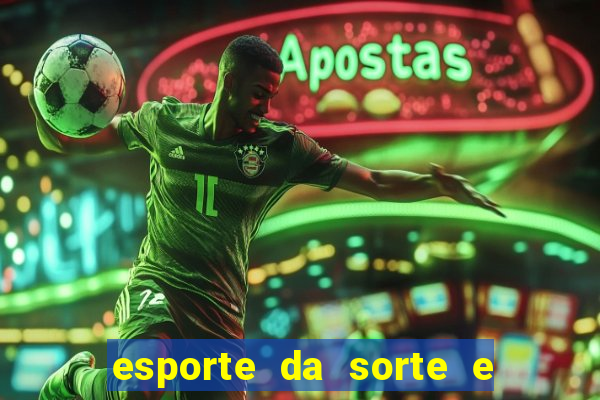 esporte da sorte e vai de bet