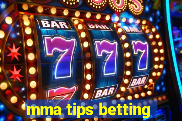 mma tips betting