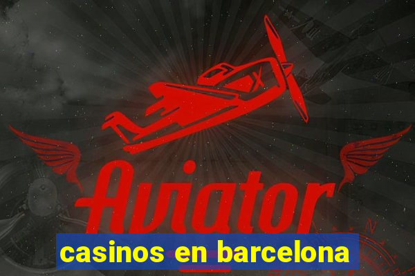 casinos en barcelona