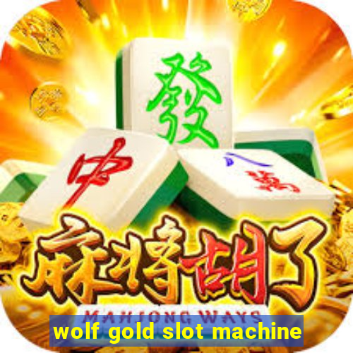 wolf gold slot machine