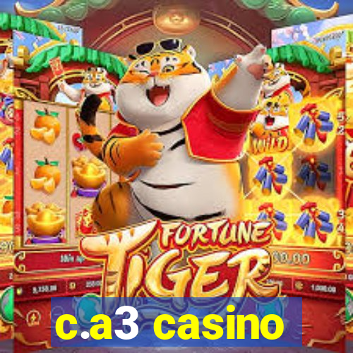 c.a3 casino