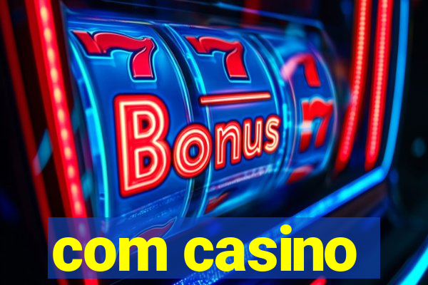 com casino