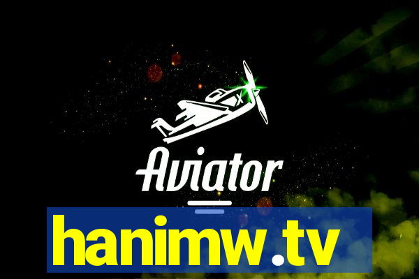 hanimw.tv