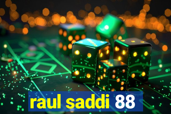 raul saddi 88