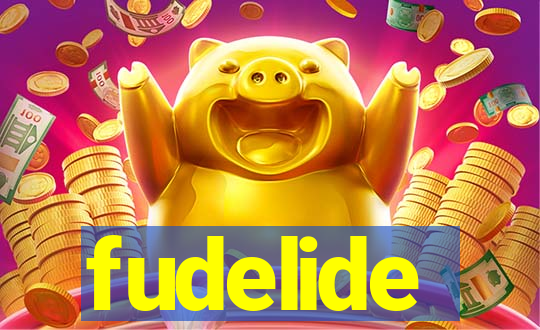 fudelide