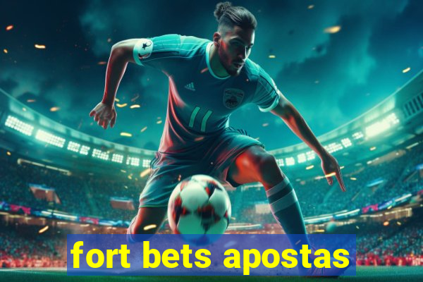 fort bets apostas