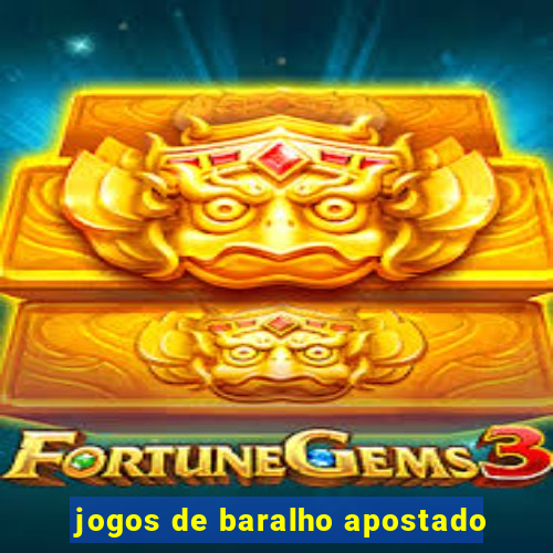 jogos de baralho apostado