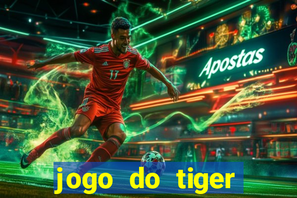 jogo do tiger bonus sem deposito