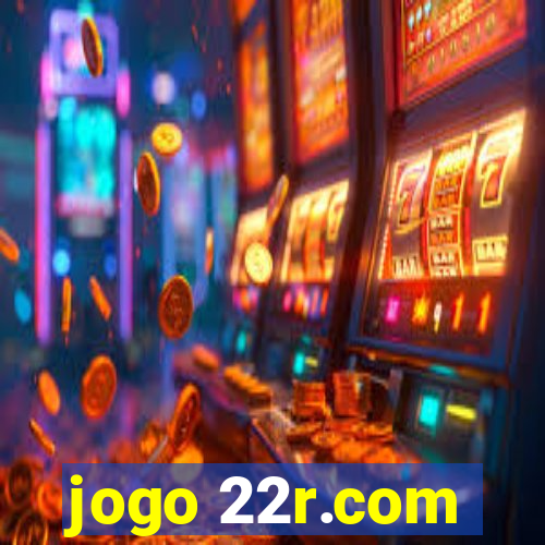 jogo 22r.com