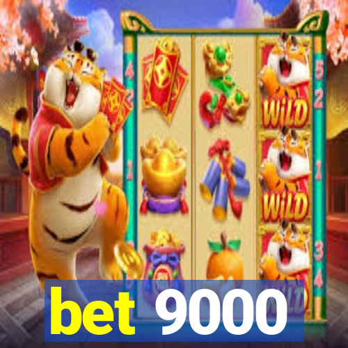 bet 9000