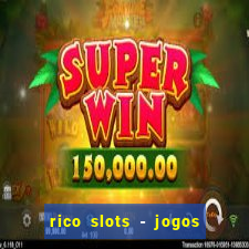 rico slots - jogos de jackpot