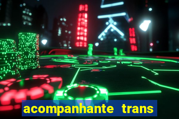 acompanhante trans em santos