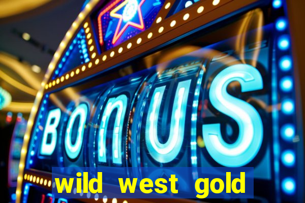 wild west gold slot demo