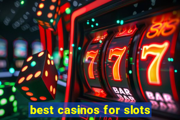 best casinos for slots