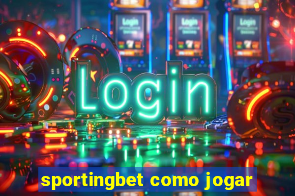 sportingbet como jogar