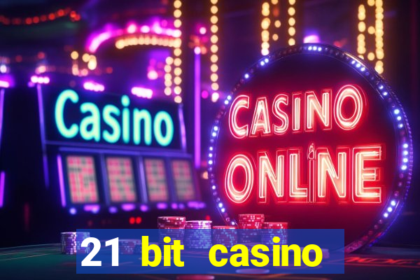 21 bit casino bonus kode