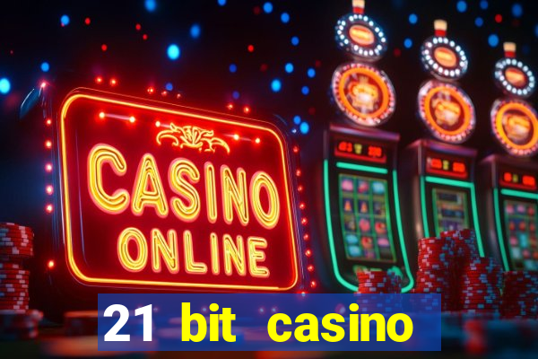 21 bit casino bonus kode