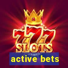 active bets