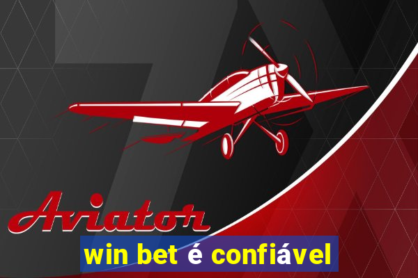 win bet é confiável