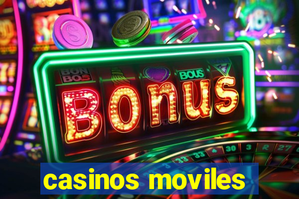 casinos moviles