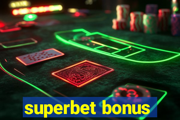 superbet bonus