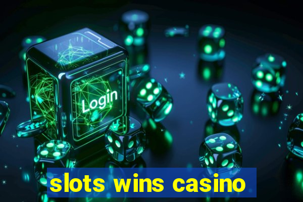 slots wins casino