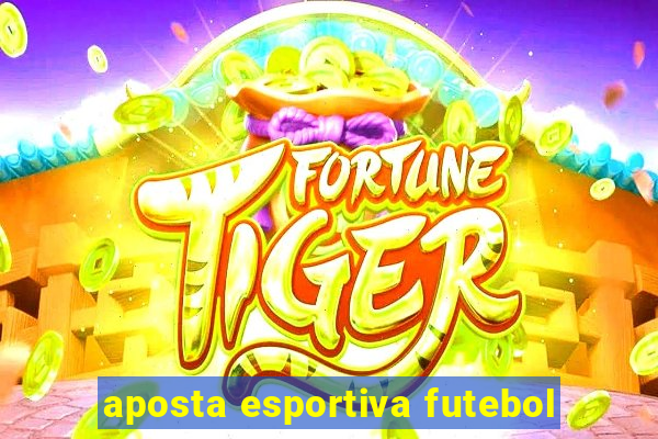 aposta esportiva futebol