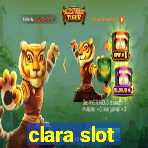 clara slot