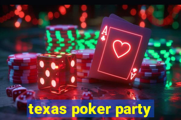 texas poker party