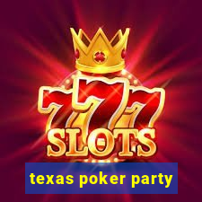 texas poker party