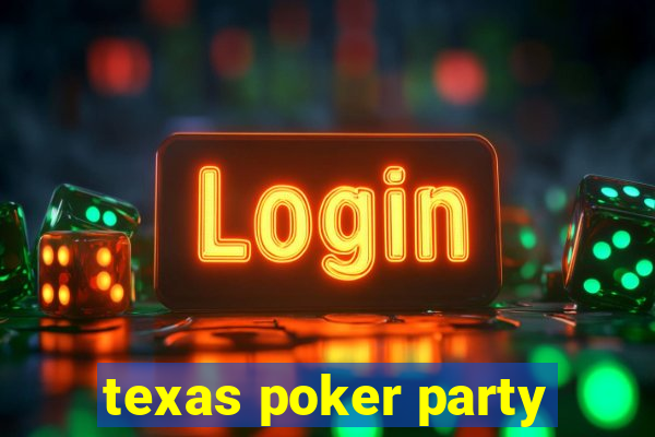 texas poker party