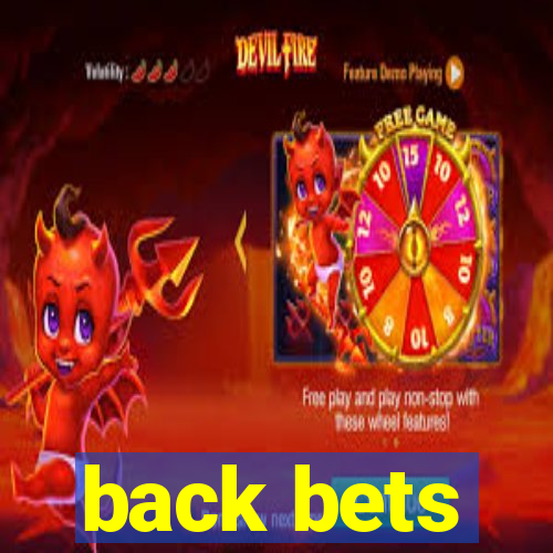 back bets