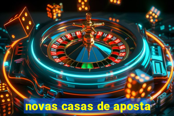 novas casas de aposta