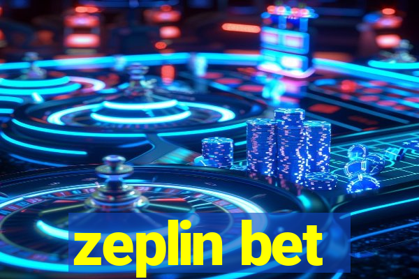 zeplin bet