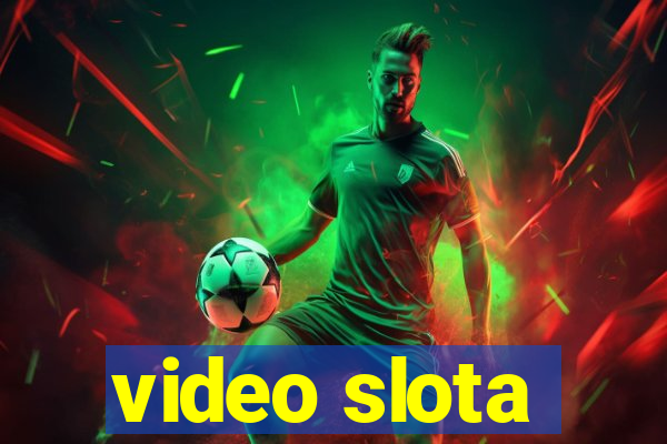 video slota