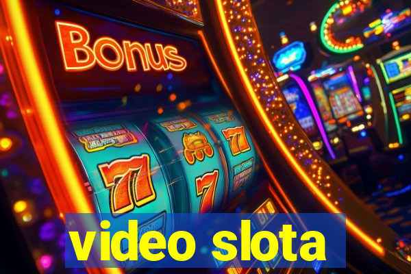 video slota