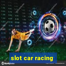 slot car racing