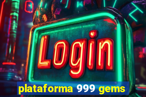 plataforma 999 gems