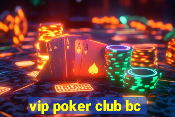 vip poker club bc