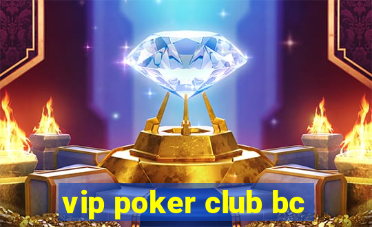 vip poker club bc