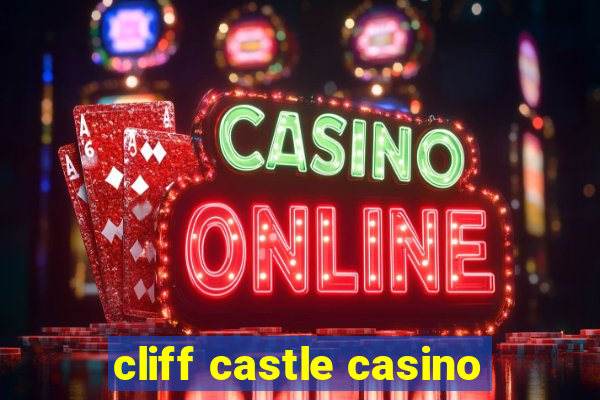 cliff castle casino