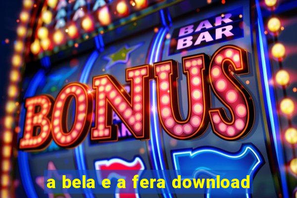 a bela e a fera download