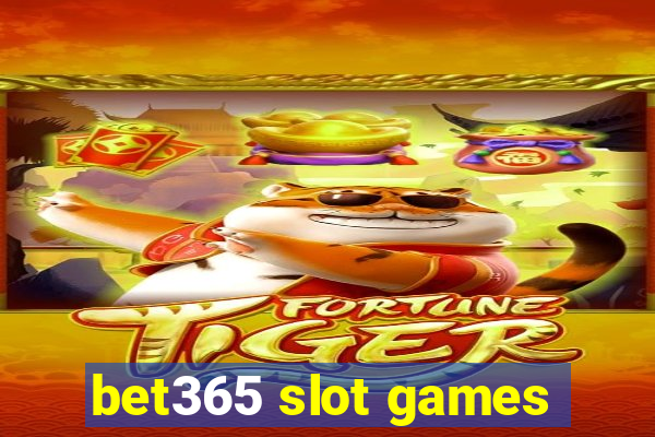 bet365 slot games