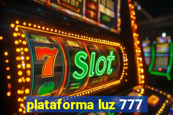 plataforma luz 777